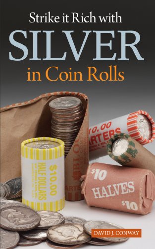 9781440232121: Strike It Rich With Silver in Coin Rolls: How to Find Treasure in Coin Rolls