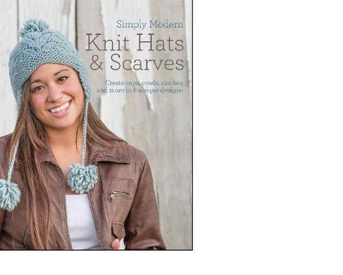 9781440234699: Quick and Simple Knit Hats & Scarves: 14 Designs From Up-and-Coming Designers!: 8 Designs from Up-and-Coming Designers!