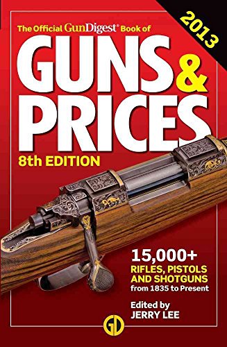 9781440235436: The Official Gun Digest Book of Guns & Prices 2013