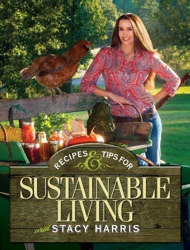 Beispielbild fr Recipes and Tips for Sustainable Living zum Verkauf von Better World Books