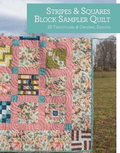 Stock image for Stripes and Squares Block Sampler Quilt: 25 Traditional and Original Designs (Quilt Essentials) for sale by HPB-Ruby