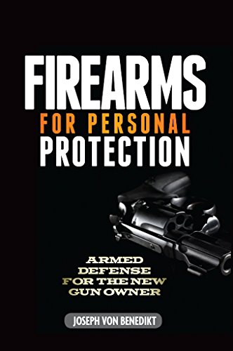 FIREARMS FOR PERSONAL PROTECTION