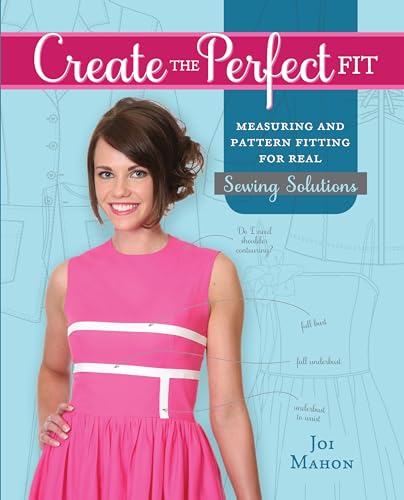 Beispielbild fr Create the Perfect Fit: Measuring and Pattern Fitting for Real Sewing Solutions zum Verkauf von WorldofBooks