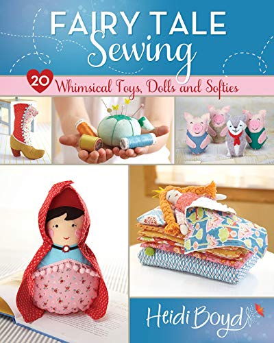 Beispielbild fr Fairy Tale Sewing: 20 Whimsical Toys, Dolls and Softies zum Verkauf von WorldofBooks