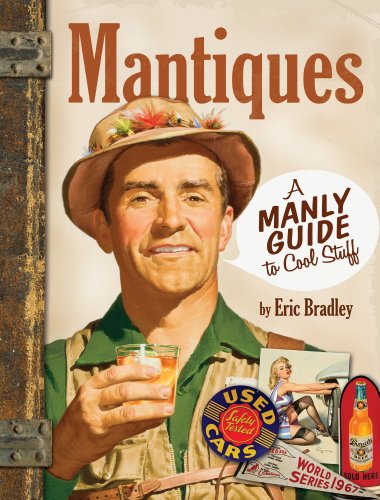9781440239861: Mantiques: A Manly Guide to Cool Stuff