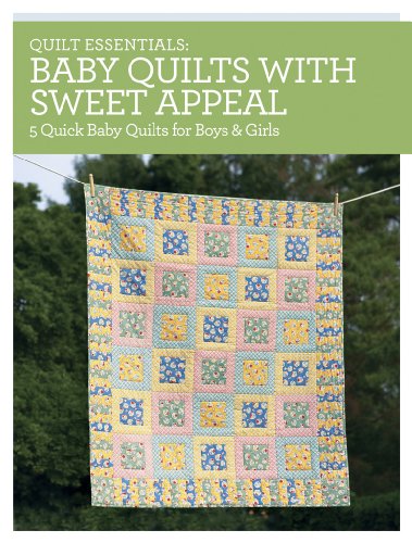 Beispielbild fr Quilt Essentials - Baby Quilts with Sweet Appeal: 5 Quick Baby Quilts for Boys and Girls zum Verkauf von WorldofBooks