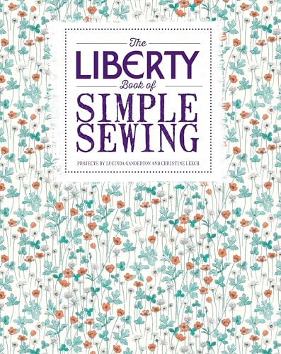 Beispielbild fr The Liberty Book of Simple Sewing zum Verkauf von AwesomeBooks