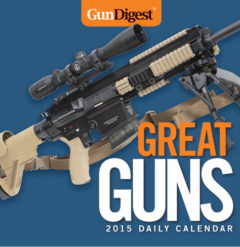 9781440241659: Gun Digest Great Guns 2015 Calendar