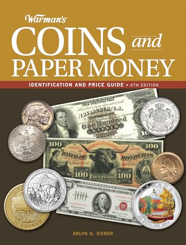 Beispielbild fr Warman  s Coins and Paper Money, 6th edition: Identification and Price Guide zum Verkauf von AwesomeBooks