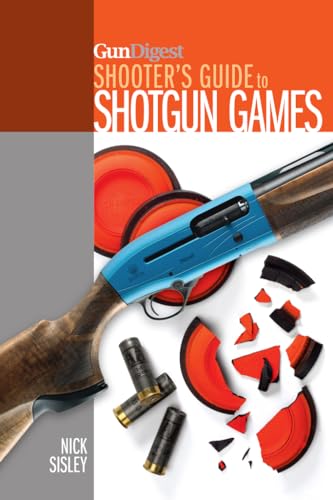 Gun Digest Shooter's Guide To Shotgun Games.