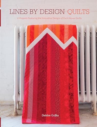 Stock image for Lines by Design Quilts : 17 Projects Featuring the Innovative Designs of Esch House Quilts for sale by Better World Books