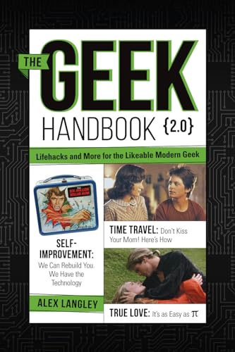 Stock image for The Geek Handbook 2.0: More Practical Skills and Advice for the Likeable Modern Geek for sale by Book Outpost