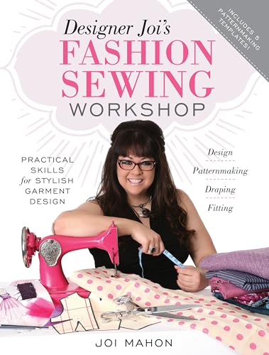 Beispielbild fr Designer Joi's Fashion Sewing Workshop : Practical Skills for Stylish Garment Design zum Verkauf von Better World Books