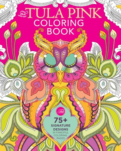 Beispielbild fr The Tula Pink Coloring Book: 75+ Signature Designs in Fanciful Coloring Pages zum Verkauf von Books for Life