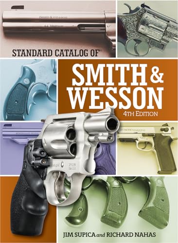Standard Catalog of Smith & Wesson - Supica, Jim|Nahas, Richard