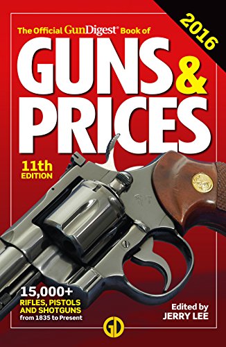 9781440245831: The Official Gun Digest Book of Guns & Prices 2016 11th Edition