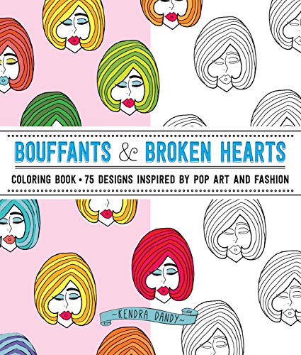 Beispielbild fr Bouffants Broken Hearts Coloring Book: 75 Designs Inspired by Pop Art and Fashion zum Verkauf von Zoom Books Company