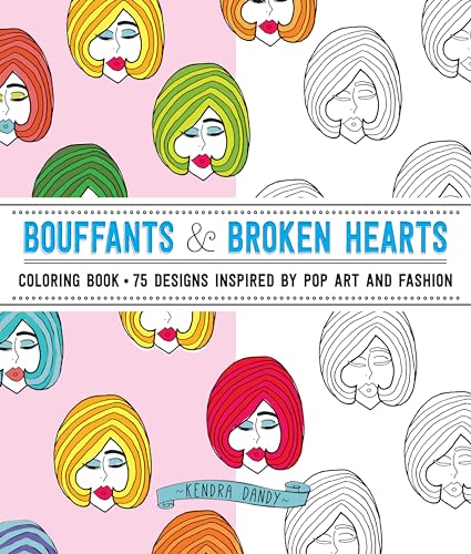 Stock image for Bouffants Broken Hearts Coloring Book: 75 Designs Inspired by Pop Art and Fashion for sale by Zoom Books Company