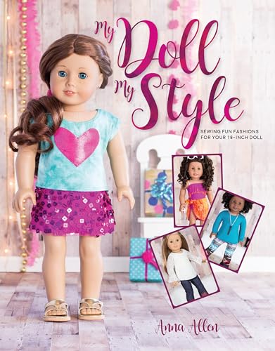 Beispielbild fr My Doll, My Style: Sewing Fun Fashions for Your 18-inch Doll zum Verkauf von BooksRun