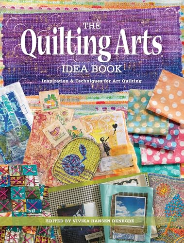 Imagen de archivo de The Quilting Arts Idea Book: Inspiration & Techniques for Art Quilting a la venta por PlumCircle