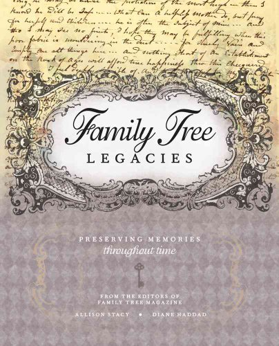 Beispielbild fr Family Tree Legacies: Preserving Memories Throughout Time zum Verkauf von SecondSale