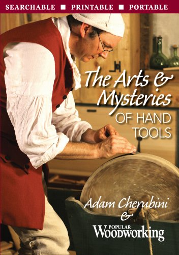 The Arts & Mysteries of Hand Tools (9781440302268) by Cherubini, Adam; Popular Woodworking