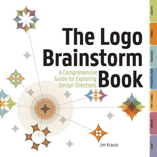 9781440304316: The Logo Brainstorm Book: A Comprehensive Guide for Exploring Design Directions [Blurb] Type, Color, Symbols, Concepts