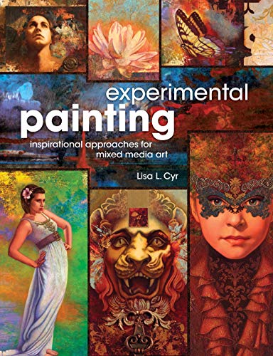 Stock image for Experimental Painting: Inspirational Approaches for Mixed Media Art for sale by Blue Vase Books