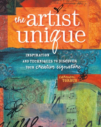 Stock image for The Artist Unique : Inspirations and Techniques to Discover Your Creative Signature for sale by Better World Books: West