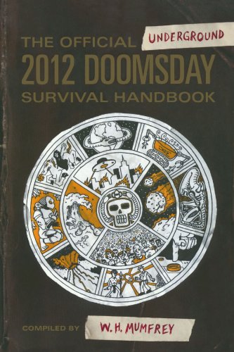 Imagen de archivo de Official Underground 2012 Doomsday Survival Handbook a la venta por Better World Books