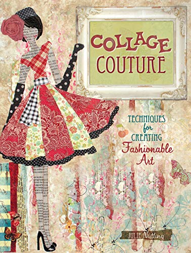 9781440308314: Collage Couture: Techniques for Creating Fashionable Art