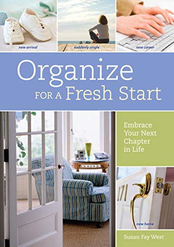 Imagen de archivo de Organize for a Fresh Start: Embrace Your Next Chapter in Life a la venta por ThriftBooks-Atlanta