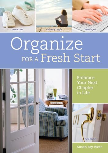 Stock image for Organize for a Fresh Start: Embrace Your Next Chapter in Life for sale by SecondSale