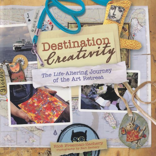 Beispielbild fr Destination Creativity: The Life-Altering Journey of the Art Retreat zum Verkauf von Bellwetherbooks