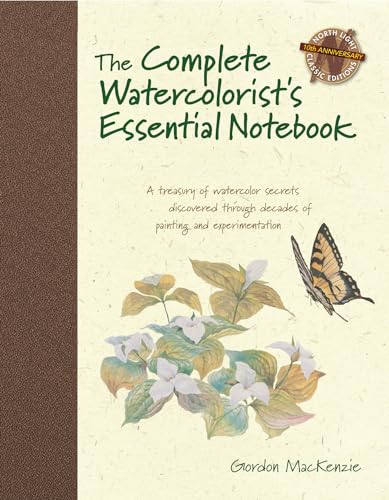 Beispielbild fr The Complete Watercolorists Essential Notebook: A treasury of watercolor secrets discovered through decades of painting and expe rimentation zum Verkauf von Goodwill Books