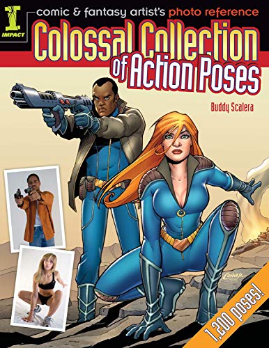 Comic & Fantasy Artist's Photo Reference: Colossal Collection of Action Poses (9781440309229) by Buddy Scalera