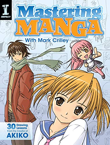 9781440309311: Mastering Manga with Mark Crilley: 30 drawing lessons from the creator of Akiko