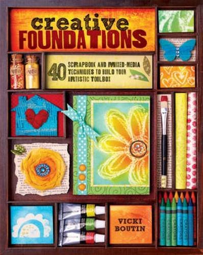 Beispielbild fr Creative Foundations: 40 Scrapbook and Mixed-Media Techniques to Build Your Artistic Toolbox zum Verkauf von ThriftBooks-Atlanta