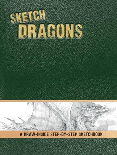 Imagen de archivo de Sketch Dragons: A Draw-Inside Step-by-Step Sketchbook (IPSK) a la venta por Wonder Book