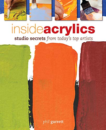 

Inside Acrylics: Studio Secrets From Todays Top Artists