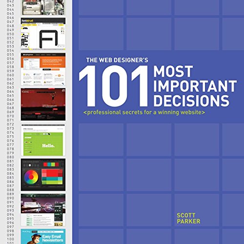 Imagen de archivo de The Web Designer's 101 Most Important Decisions: Professional Secrets for a Winning Website a la venta por SecondSale