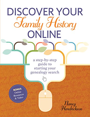 Imagen de archivo de Discover Your Family History Online : A Step-by-Step Guide to Starting Your Genealogy Search a la venta por Better World Books