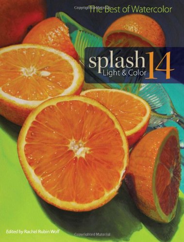 

Light & Color: The Best of Watercolor (Splash: The Best of Watercolor)