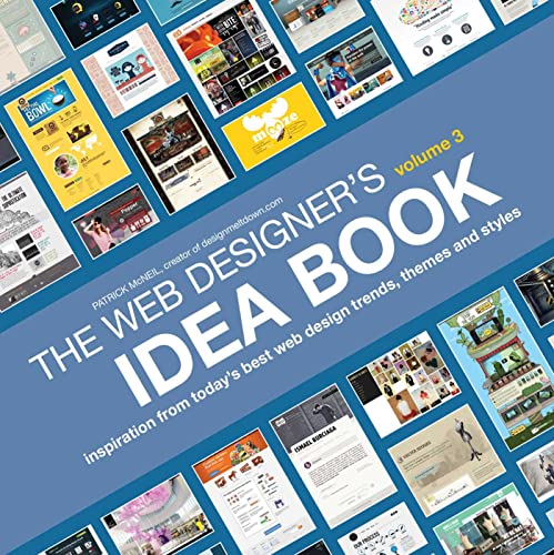 Imagen de archivo de The Web Designer's Idea Book, Volume 3: Inspiration from Today's Best Web Design Trends, Themes and Styles a la venta por SecondSale