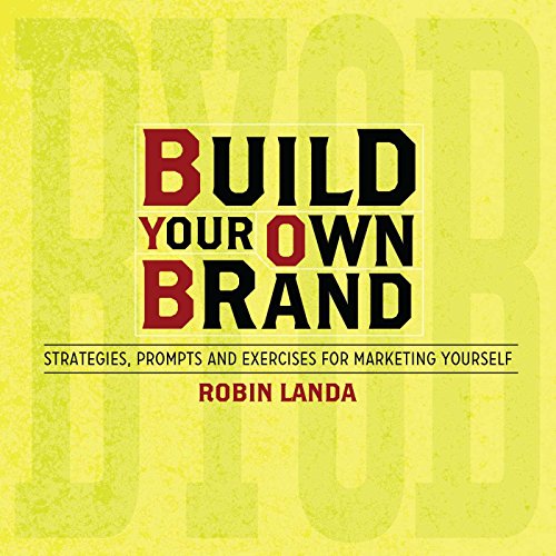 Stock image for Build Your Own Brand: Strategies, Prompts and Exercises for Marketing Yourself for sale by ThriftBooks-Atlanta