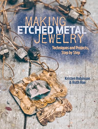 Beispielbild fr Making Etched Metal Jewelry: Techniques and Projects, Step by Step zum Verkauf von SecondSale