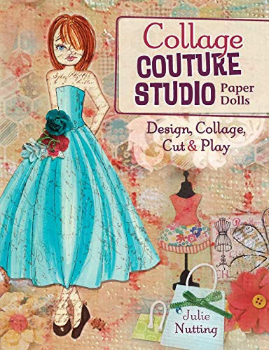 Stock image for Collage Couture Studio Paper Dolls: Design, Collage, Cut and Play for sale by Bellwetherbooks