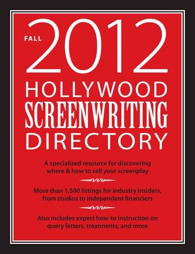 9781440329166: Hollywood Screenwriting Directory: A Specialized Resource for Discovering Where & How to Sell Your Screenplay
