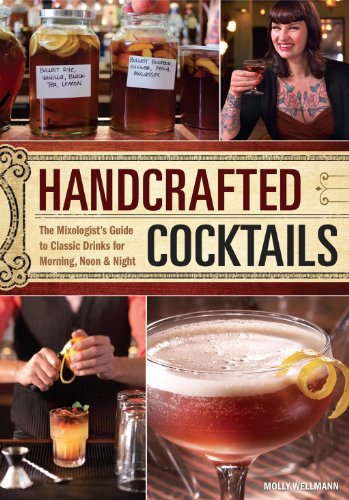 Handcrafted Cocktails : The mixologist's guide to classic drinks for morning, noon & night.