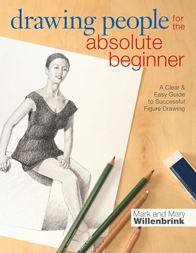 Beispielbild fr Drawing People for the Absolute Beginner: A Clear & Easy Guide to Successful Figure Drawing zum Verkauf von Wonder Book